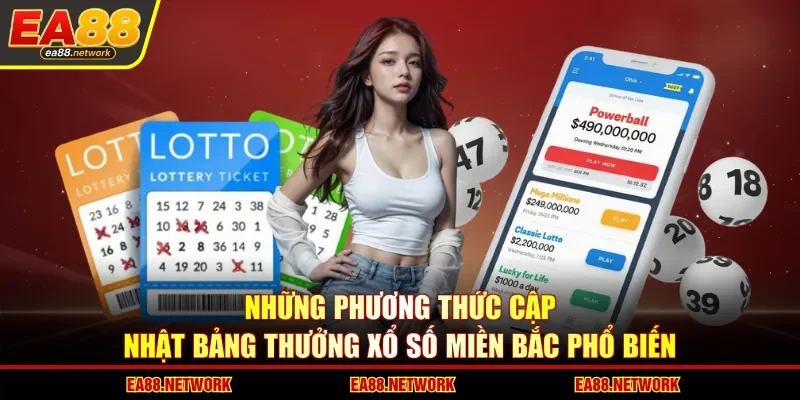 Những phương thức cập nhật bảng thưởng xổ số miền Bắc phổ biến 
